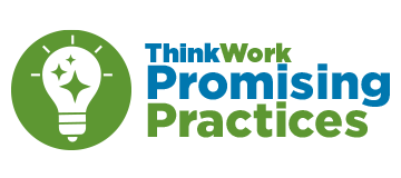 Think Work Promising Practices